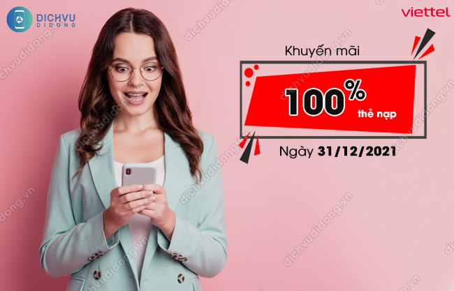 sieu-hot:-viettel-khuyen-mai-den-100%-the-nap-ngay-31/12/2021