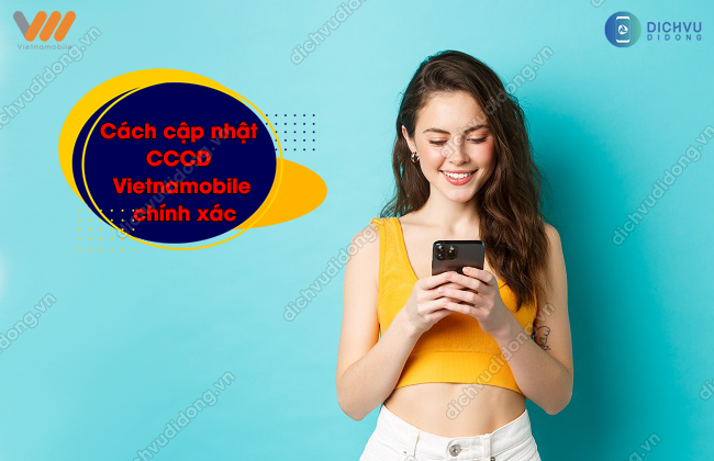 cach-cap-nhat-cccd-vietnamobile-chinh-xac