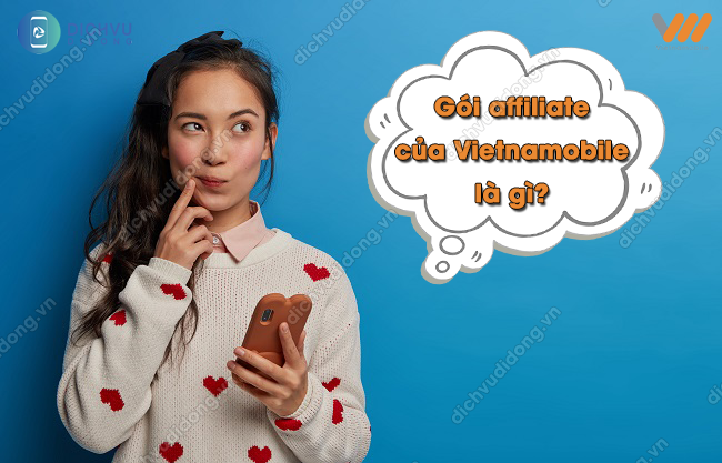 tim-hieu-ngay:-goi-affiliate-cua-vietnamobile-la-gi?