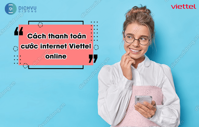 huong-dan-cach-thanh-toan-cuoc-internet-viettel-online